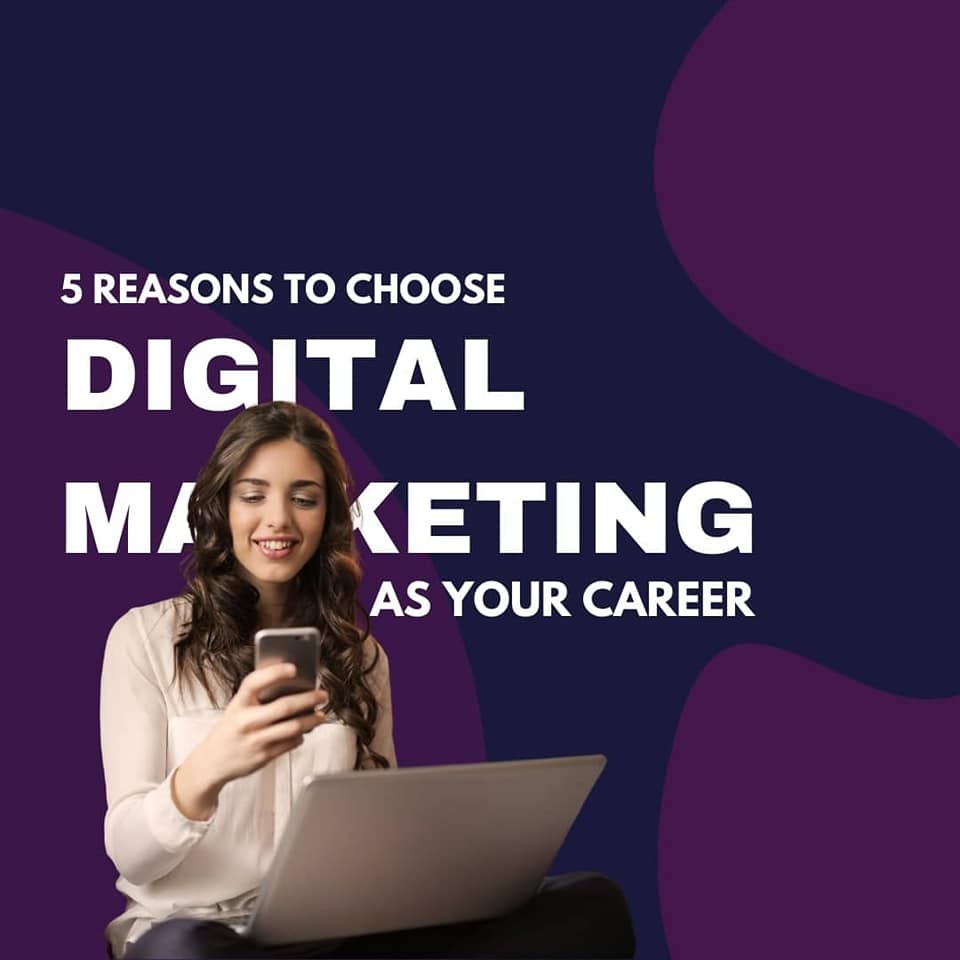 5 reasons to choose digital marketing as career